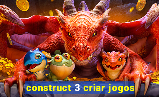 construct 3 criar jogos