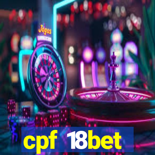 cpf 18bet