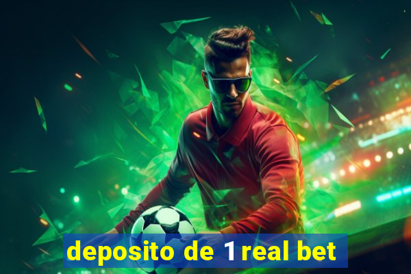 deposito de 1 real bet