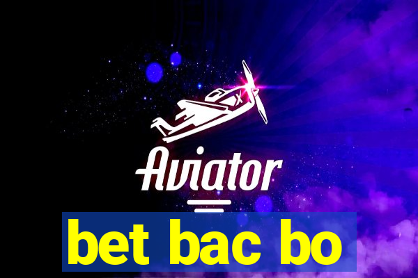 bet bac bo