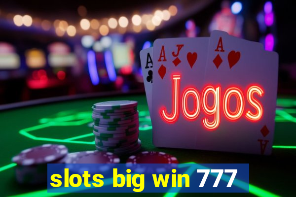 slots big win 777