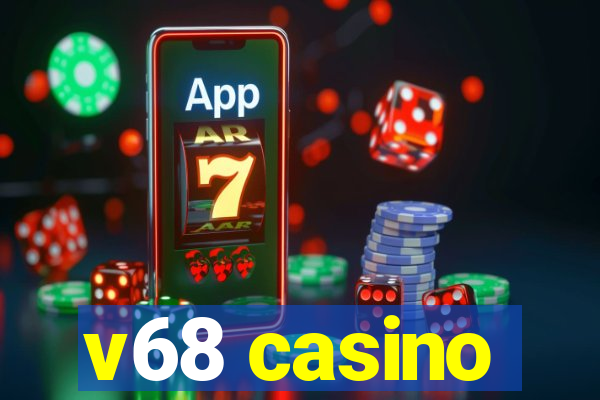 v68 casino