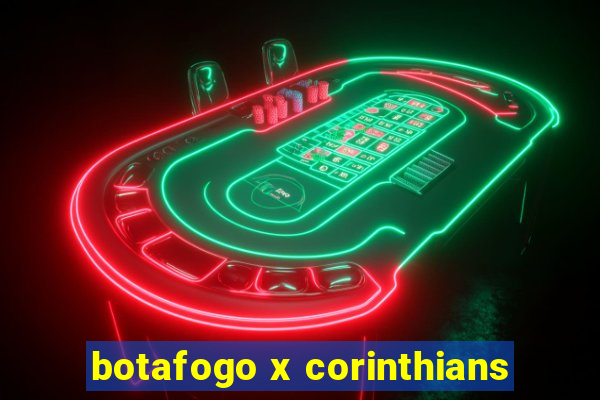 botafogo x corinthians