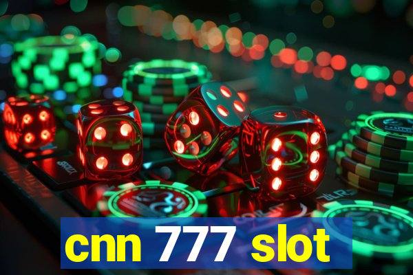 cnn 777 slot