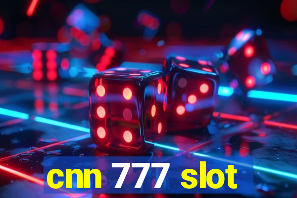 cnn 777 slot