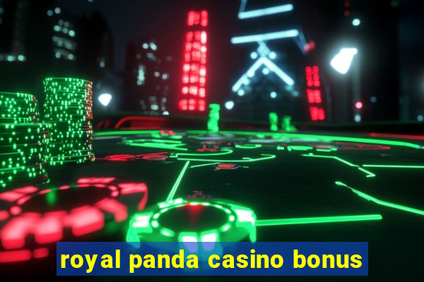 royal panda casino bonus