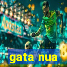 gata nua