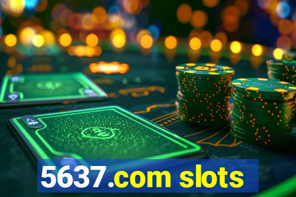 5637.com slots