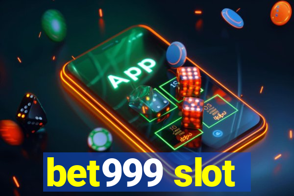 bet999 slot