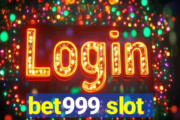 bet999 slot