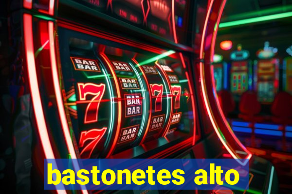 bastonetes alto