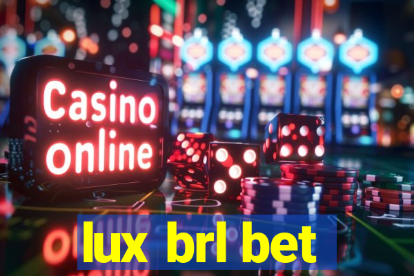 lux brl bet