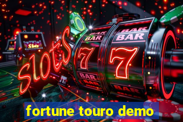 fortune touro demo