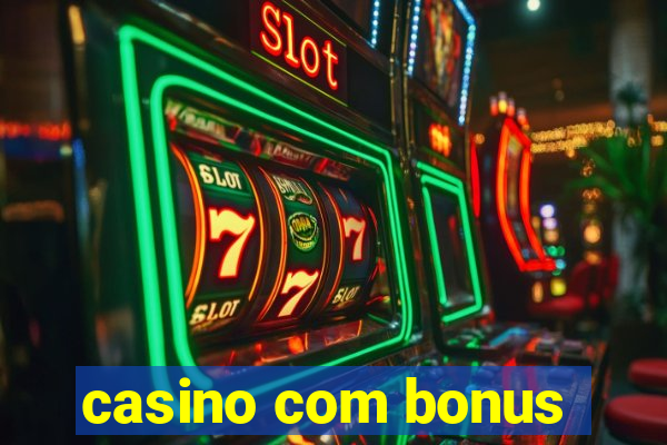 casino com bonus