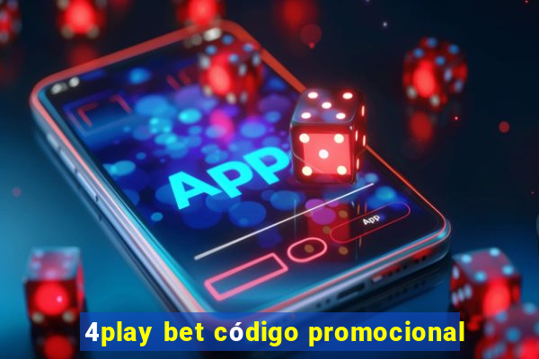 4play bet código promocional