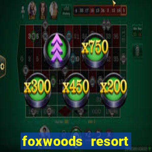 foxwoods resort casino connecticut usa