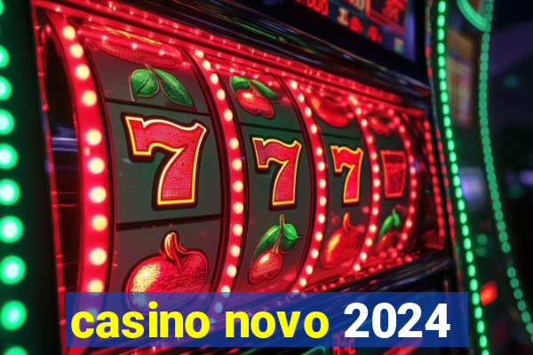 casino novo 2024