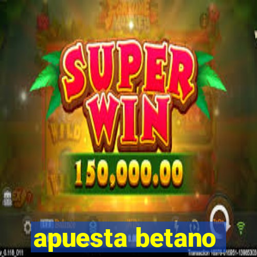 apuesta betano