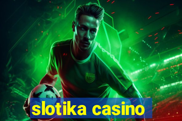 slotika casino