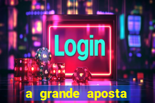 a grande aposta download torrent