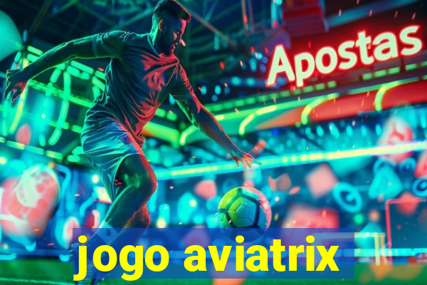 jogo aviatrix