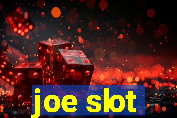 joe slot