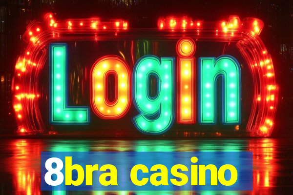 8bra casino