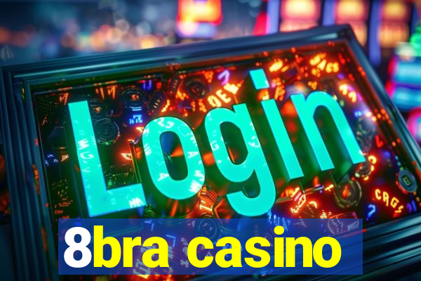 8bra casino