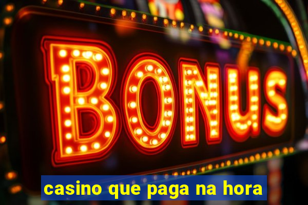 casino que paga na hora