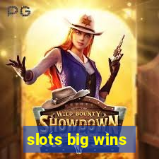 slots big wins