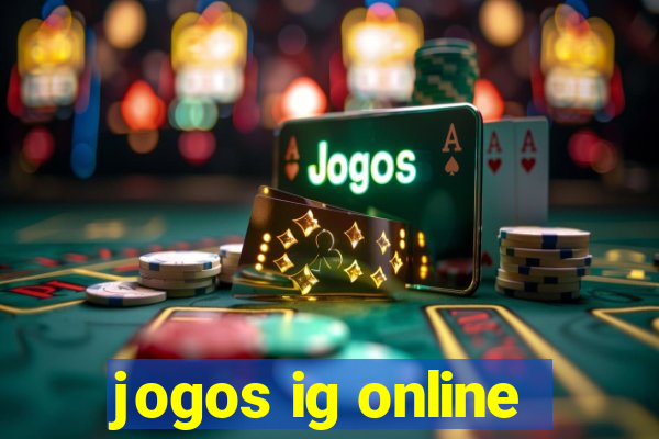 jogos ig online