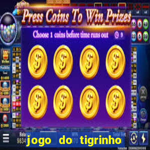 jogo do tigrinho deposito minimo 1 real