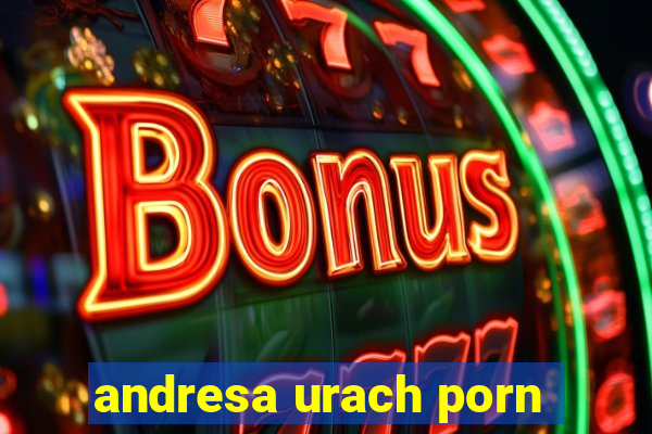 andresa urach porn