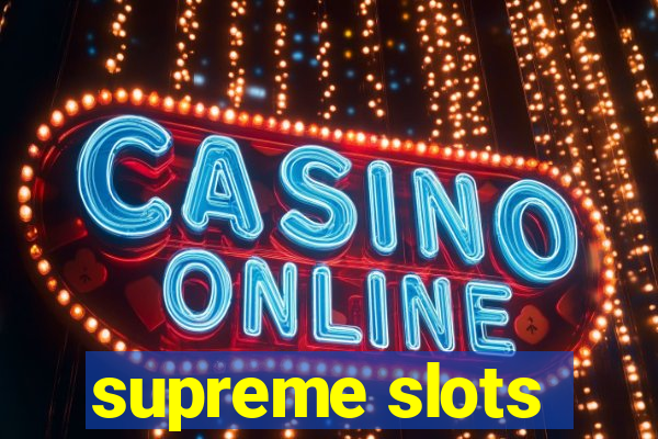 supreme slots