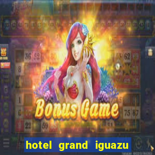 hotel grand iguazu casino argentina