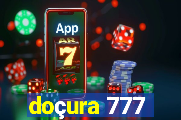 doçura 777