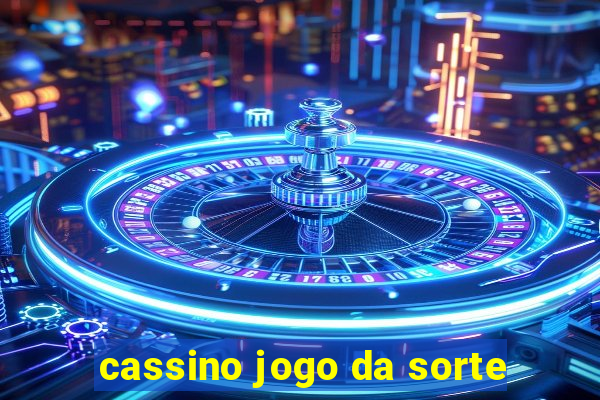 cassino jogo da sorte