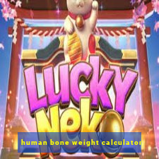 human bone weight calculator