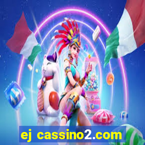 ej cassino2.com