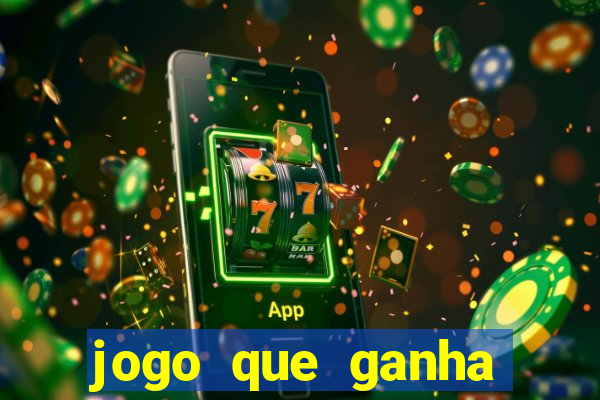 jogo que ganha dinheiro sem deposito