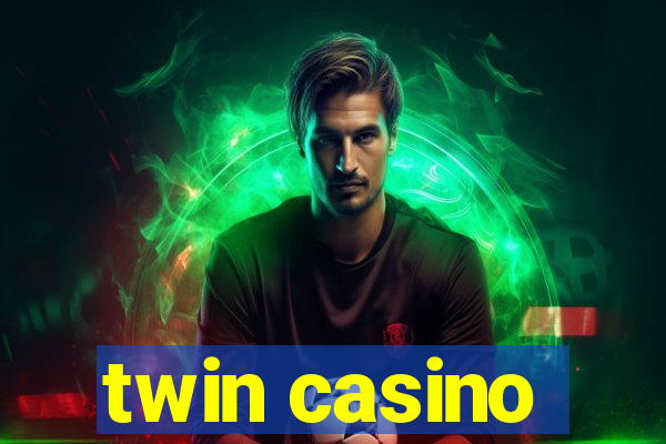 twin casino