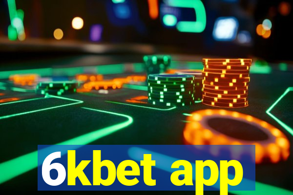 6kbet app