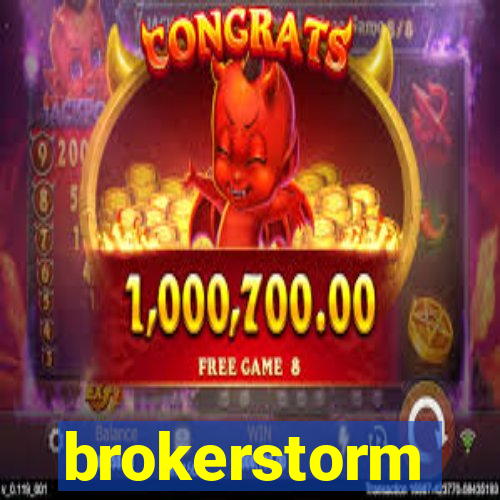 brokerstorm