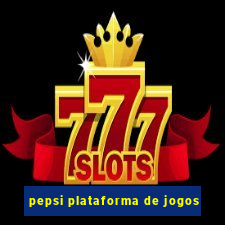 pepsi plataforma de jogos