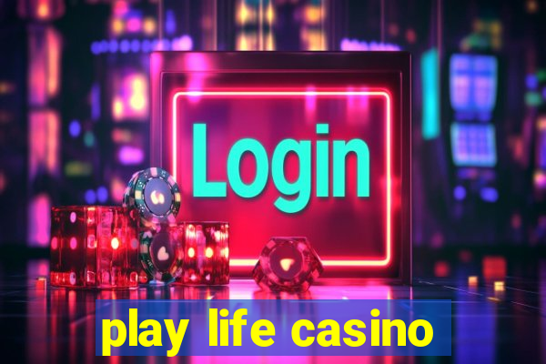 play life casino