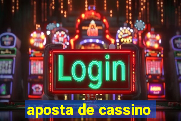 aposta de cassino