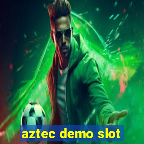 aztec demo slot