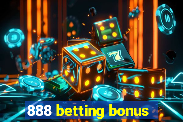 888 betting bonus