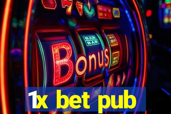 1x bet pub