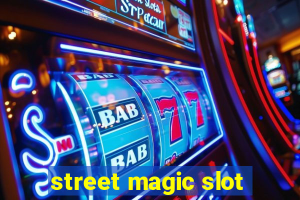 street magic slot